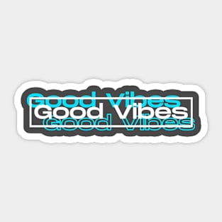 Good vibes Sticker
